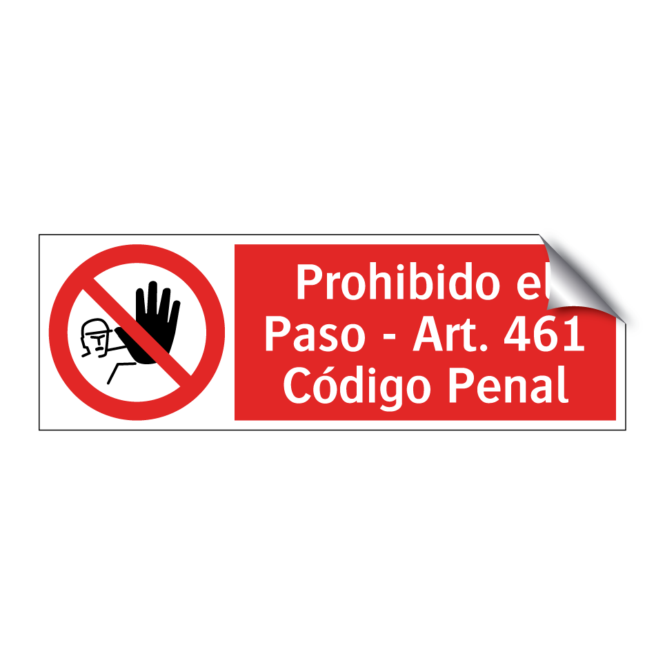 Prohibido el Paso - Art. 461 Código Penal