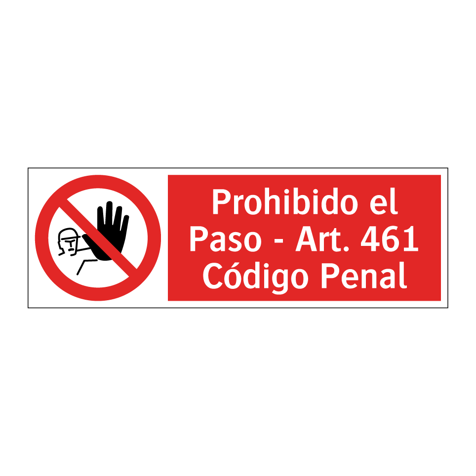 Prohibido el Paso - Art. 461 Código Penal