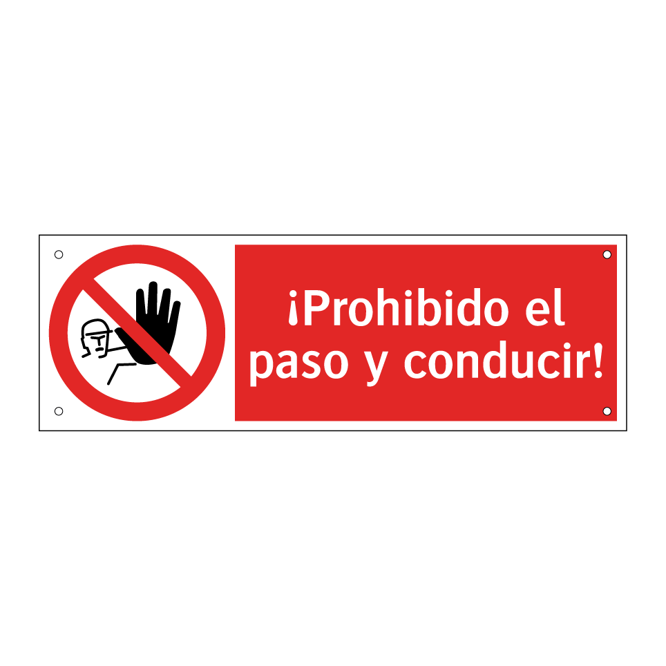 ¡Prohibido el paso y conducir!