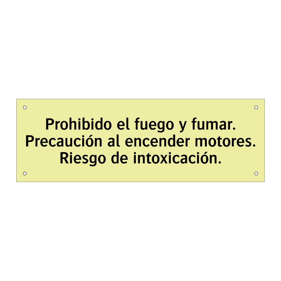 Prohibido el fuego y fumar. Precaución al encender motores. Riesgo de intoxicación.
