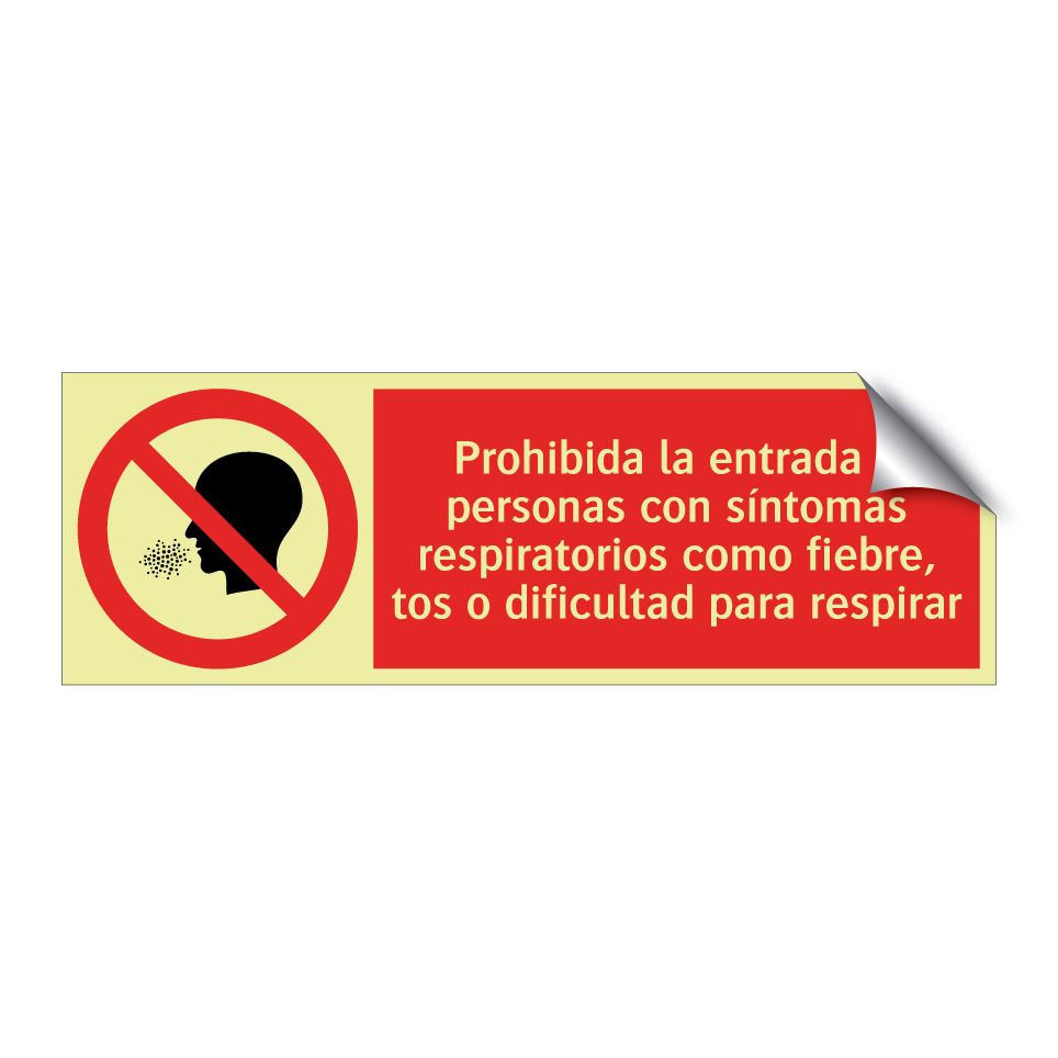 Prohibida la entrada a personas con síntomas respiratorios como fiebre, tos o dificultad para respirar