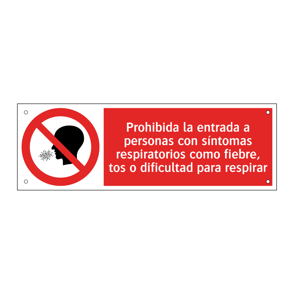 Prohibida la entrada a personas con síntomas respiratorios como fiebre, tos o dificultad para respirar
