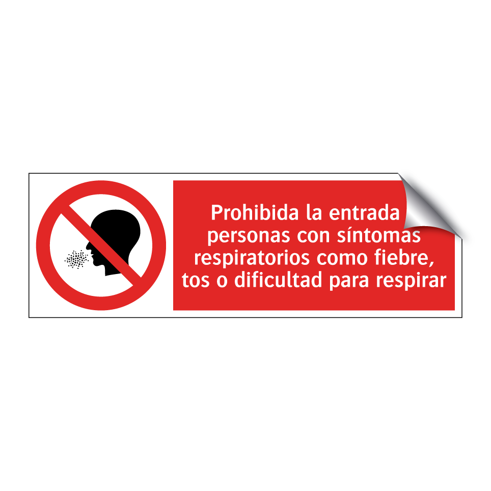 Prohibida la entrada a personas con síntomas respiratorios como fiebre, tos o dificultad para respirar
