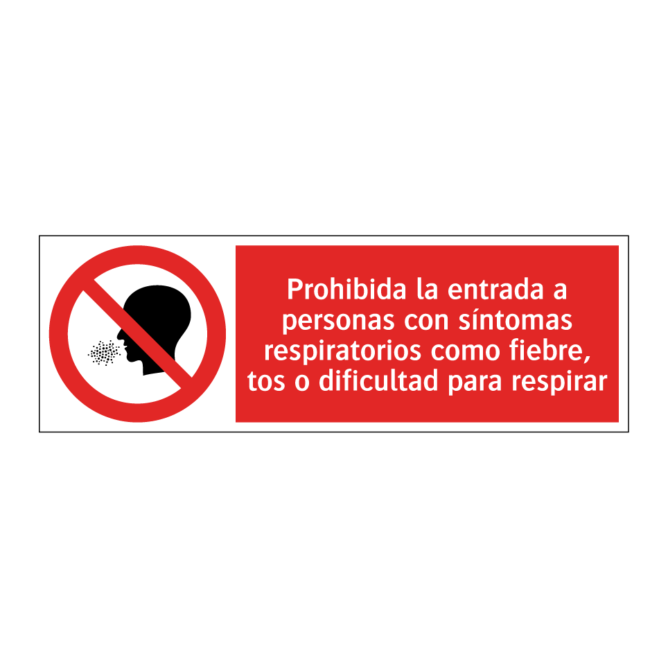 Prohibida la entrada a personas con síntomas respiratorios como fiebre, tos o dificultad para respirar