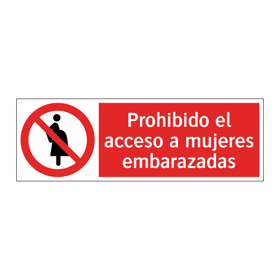 Prohibido el acceso a mujeres embarazadas