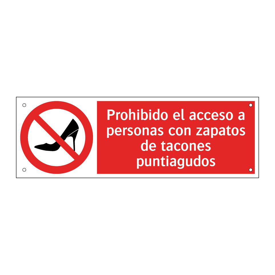 Prohibido el acceso a personas con zapatos de tacones puntiagudos