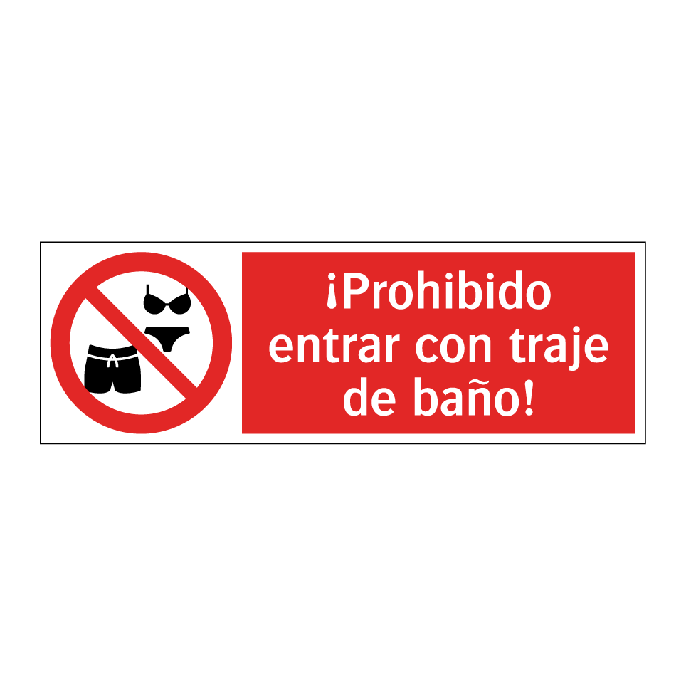 ¡Prohibido entrar con traje de baño!