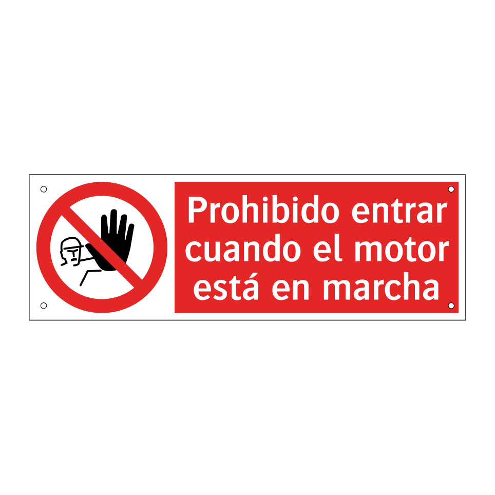 Prohibido entrar cuando el motor está en marcha