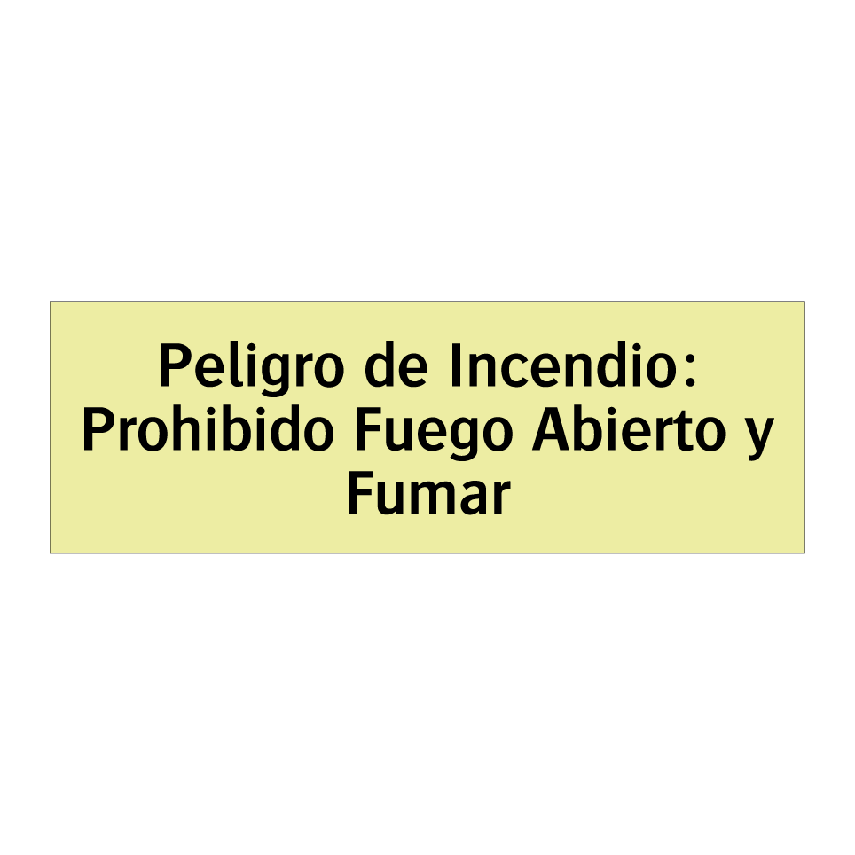 Peligro de Incendio: Prohibido Fuego Abierto y Fumar