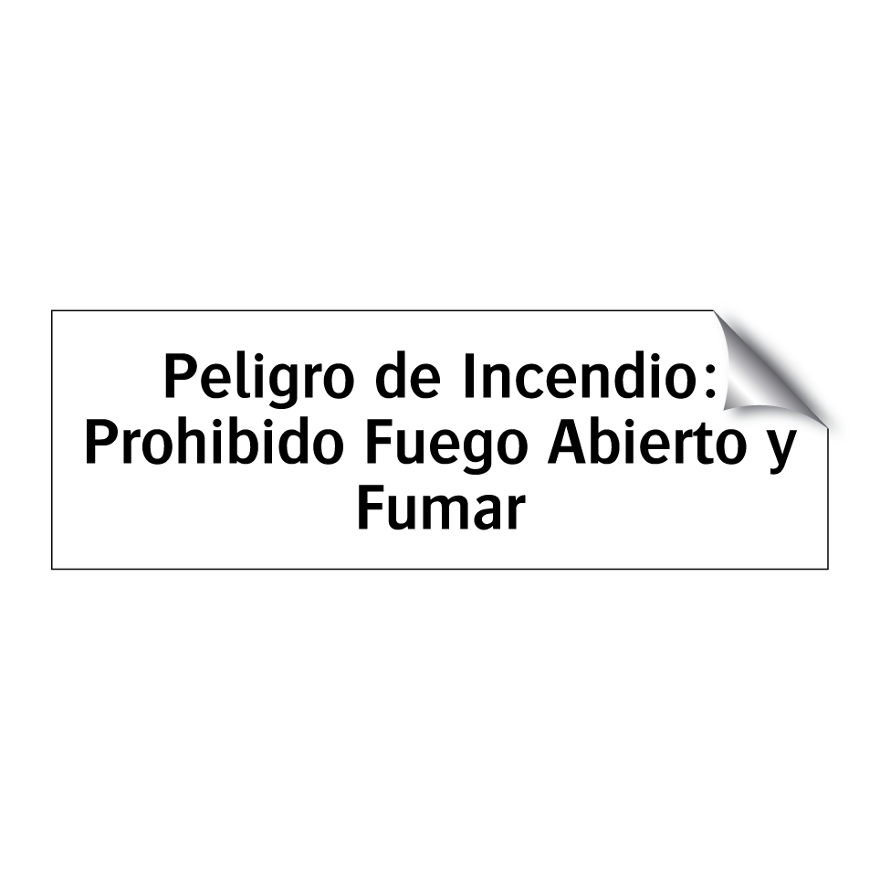 Peligro de Incendio: Prohibido Fuego Abierto y Fumar