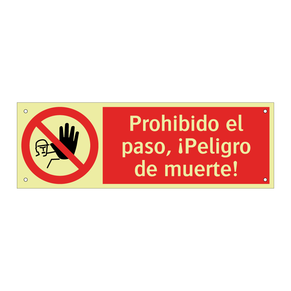 Prohibido el paso, ¡Peligro de muerte!