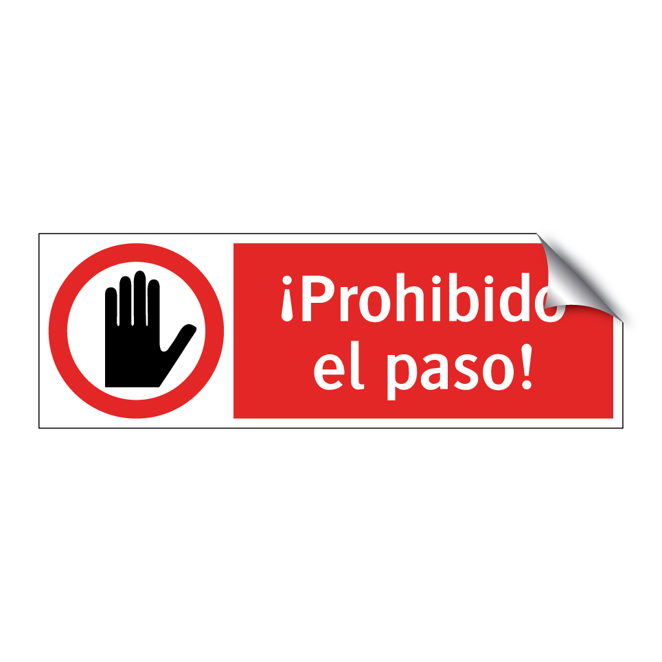¡Prohibido el paso!