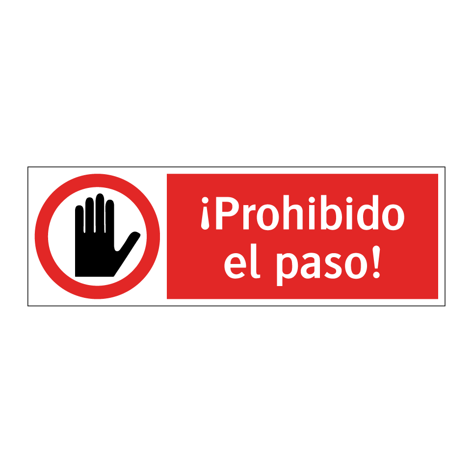 ¡Prohibido el paso!