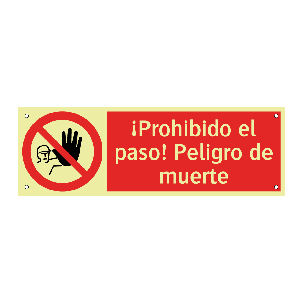 ¡Prohibido el paso! Peligro de muerte