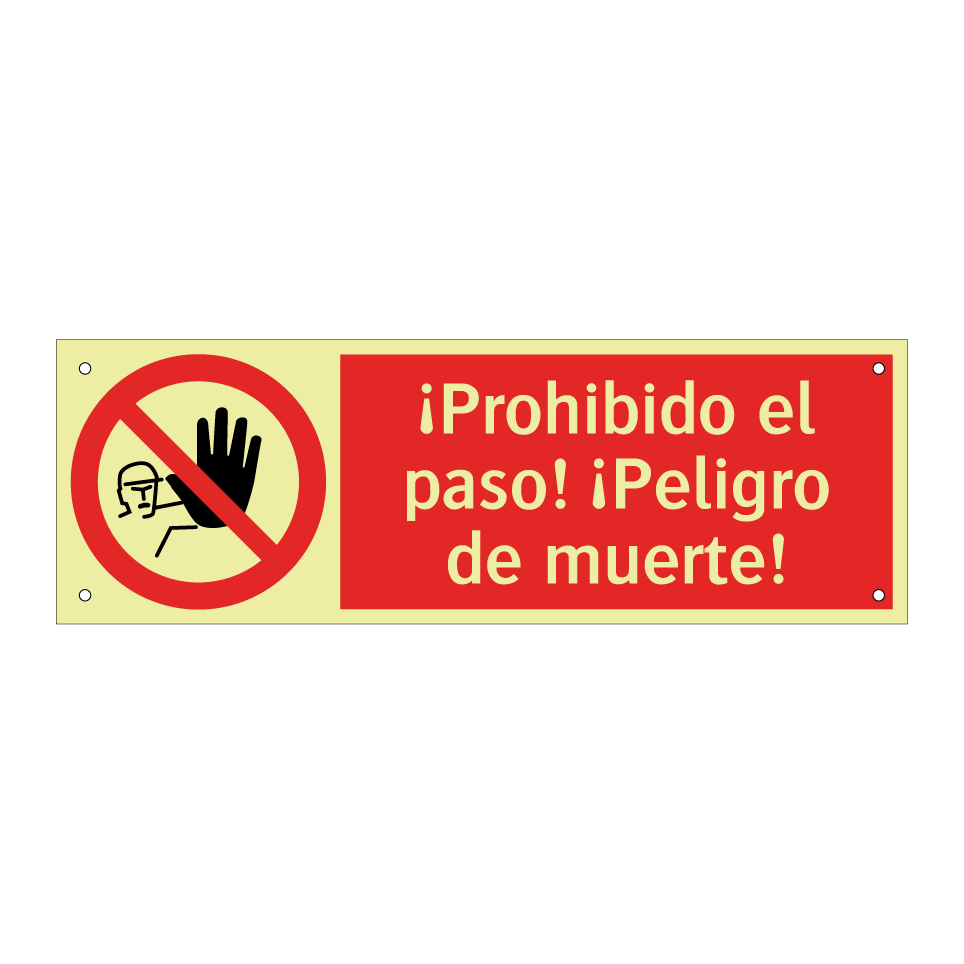 ¡Prohibido el paso! ¡Peligro de muerte!