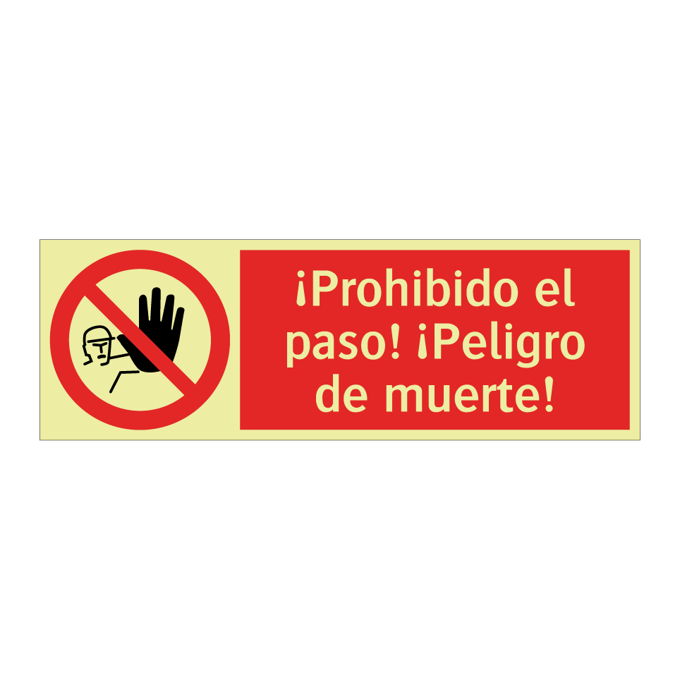 ¡Prohibido el paso! ¡Peligro de muerte!