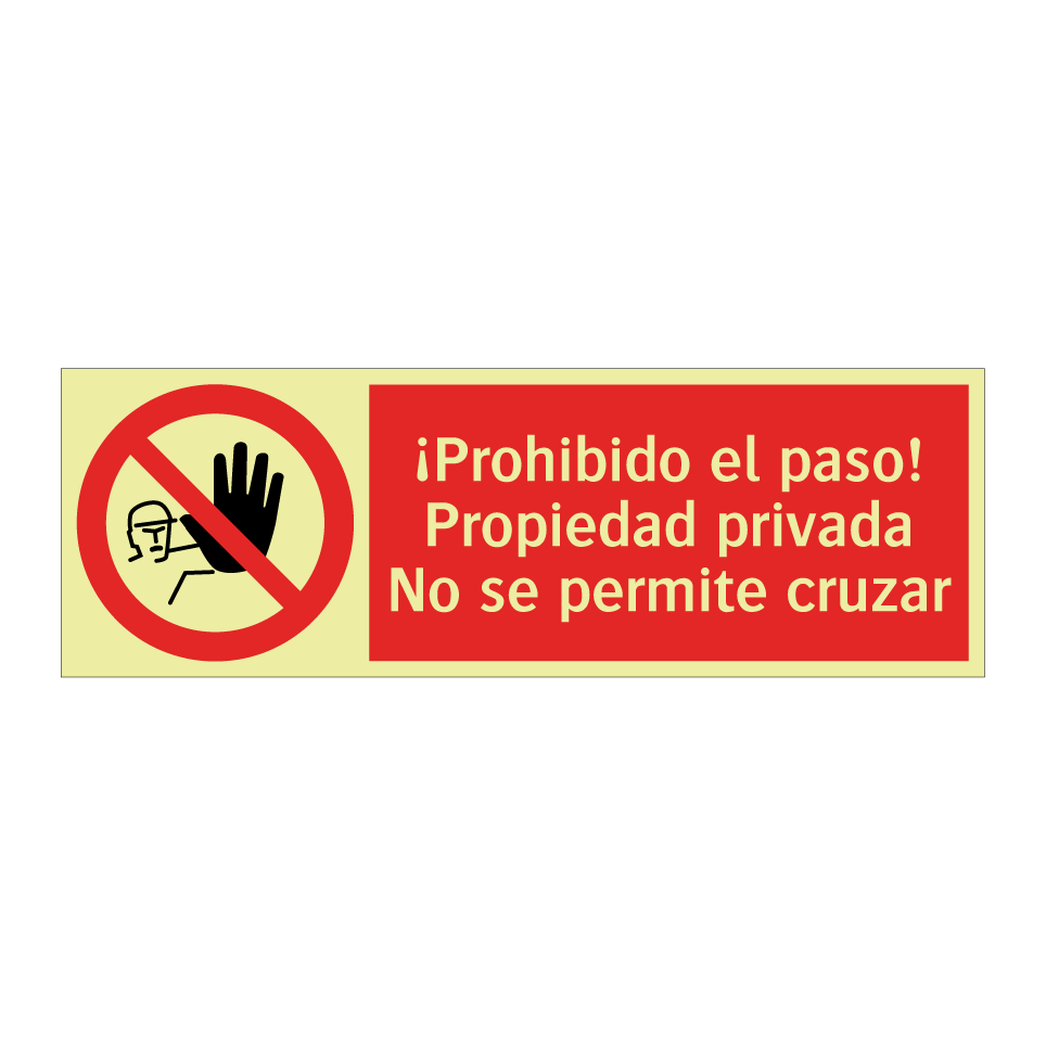¡Prohibido el paso! Propiedad privada No se permite cruzar