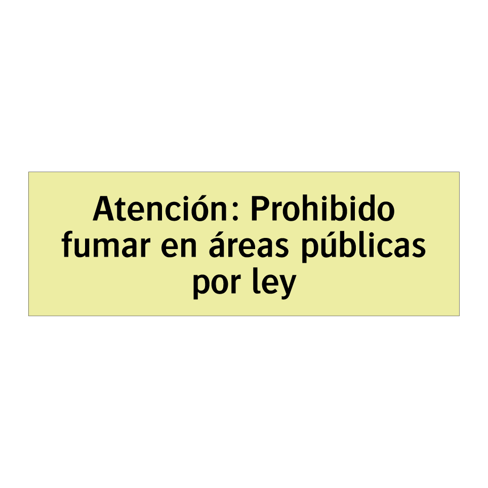 Atención: Prohibido fumar en áreas públicas por ley