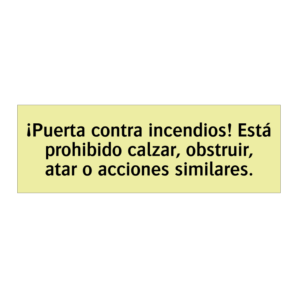 ¡Puerta contra incendios! Está prohibido calzar, obstruir, atar o acciones similares.
