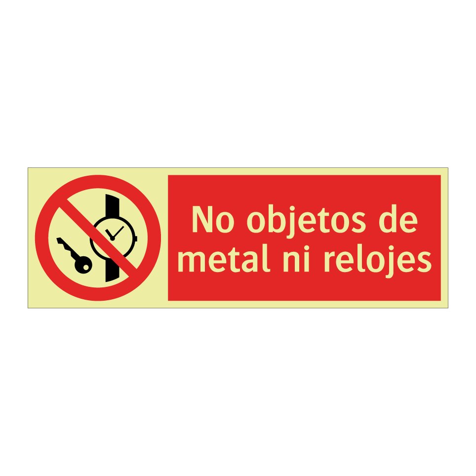 No objetos de metal ni relojes