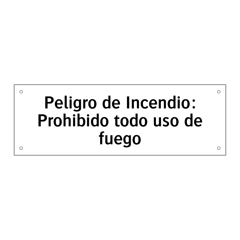 Peligro de Incendio: Prohibido todo uso de fuego
