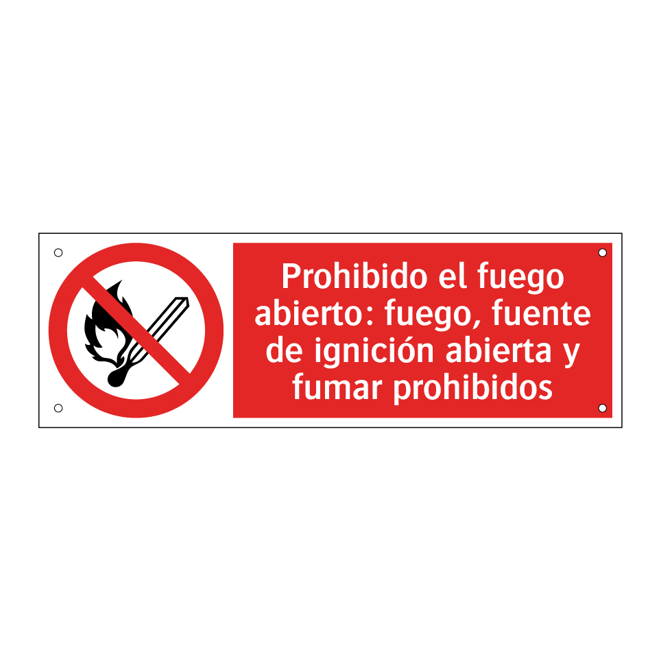 Prohibido el fuego abierto: fuego, fuente de ignición abierta y fumar prohibidos
