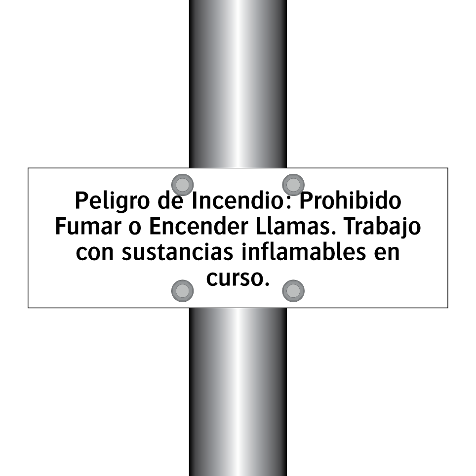 Peligro de Incendio: Prohibido Fumar o Encender Llamas. Trabajo con sustancias inflamables en curso.