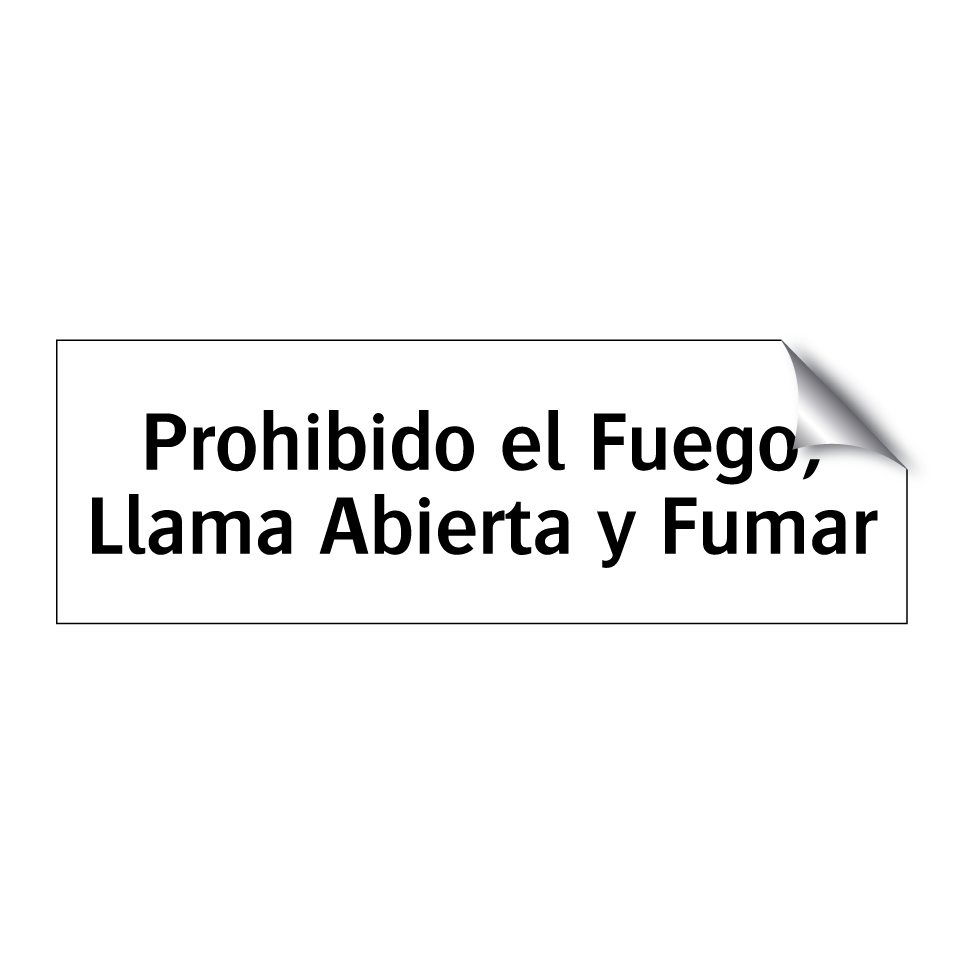 Prohibido el Fuego, Llama Abierta y Fumar