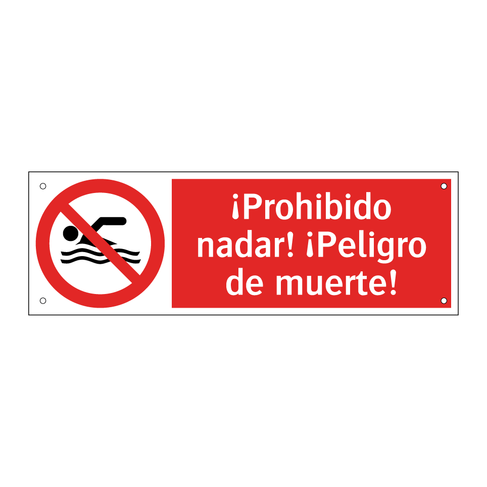 ¡Prohibido nadar! ¡Peligro de muerte!
