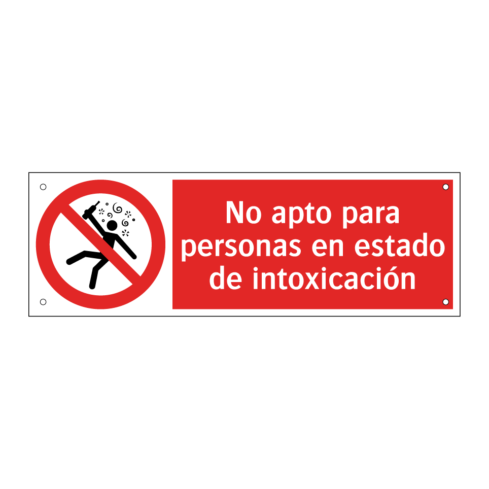 No apto para personas en estado de intoxicación