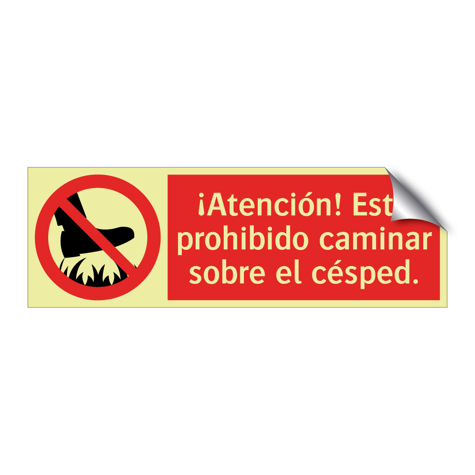 ¡Atención! Está prohibido caminar sobre el césped.