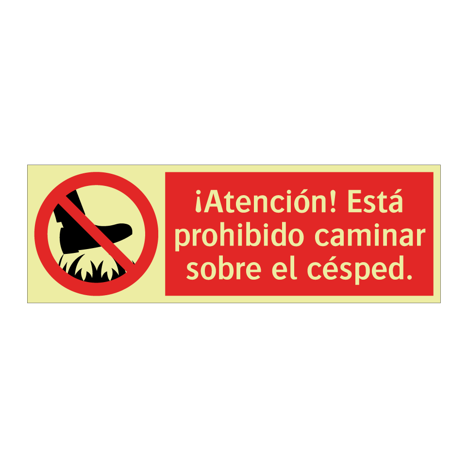 ¡Atención! Está prohibido caminar sobre el césped.