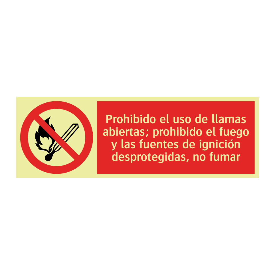 Prohibido el uso de llamas abiertas; prohibido el fuego y las fuentes de ignición desprotegidas, no fumar