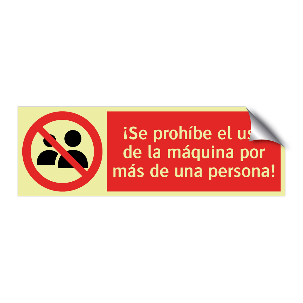 ¡Se prohíbe el uso de la máquina por más de una persona!