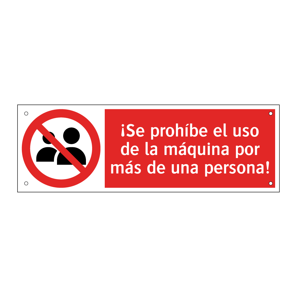 ¡Se prohíbe el uso de la máquina por más de una persona!