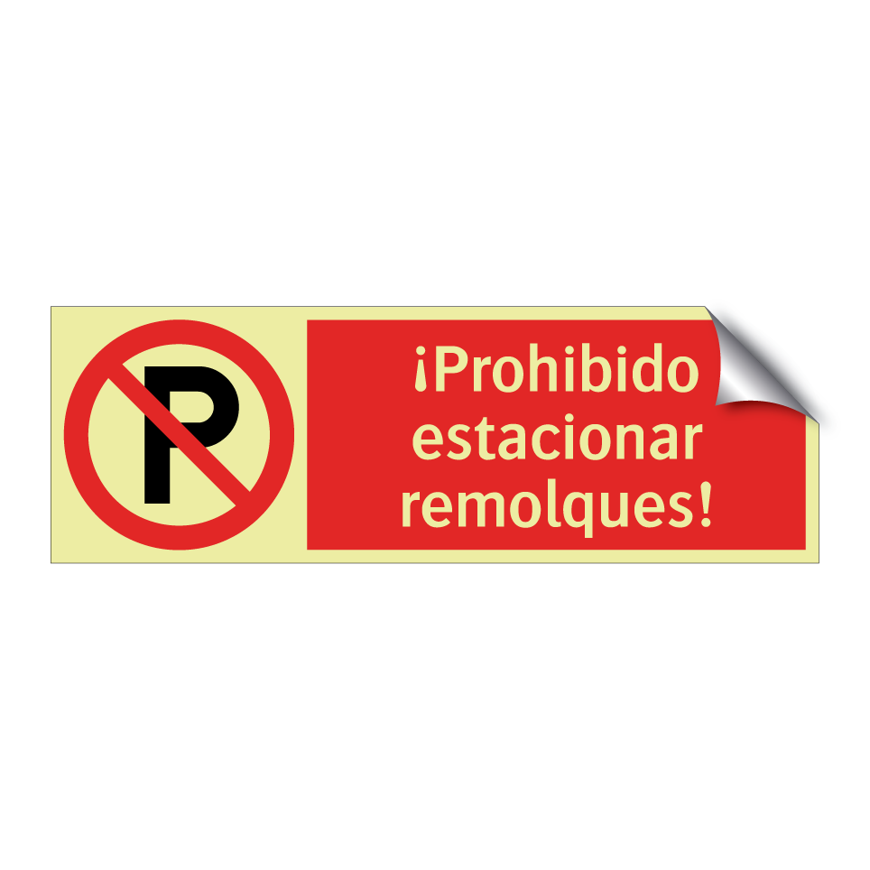 ¡Prohibido estacionar remolques!