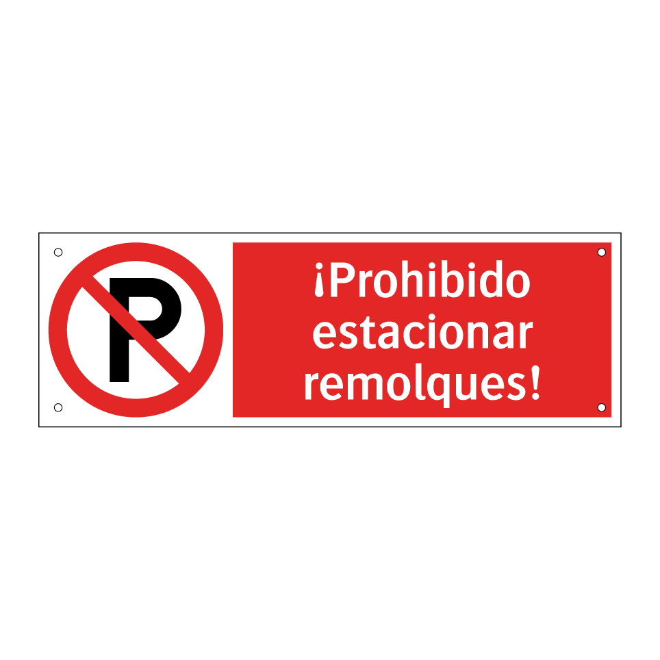 ¡Prohibido estacionar remolques!