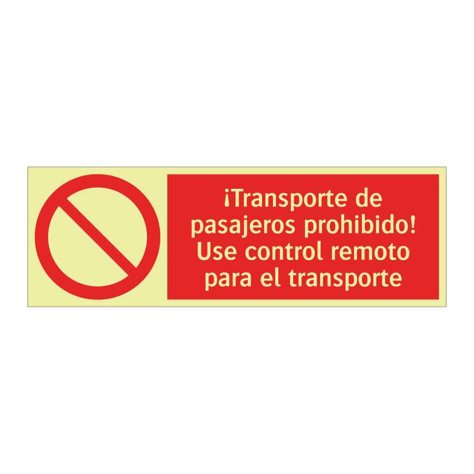 ¡Transporte de pasajeros prohibido! Use control remoto para el transporte