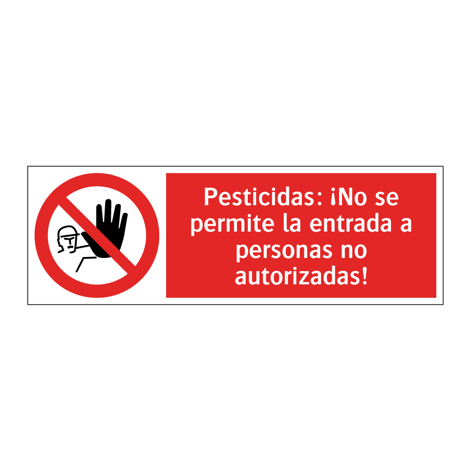 Pesticidas: ¡No se permite la entrada a personas no autorizadas!
