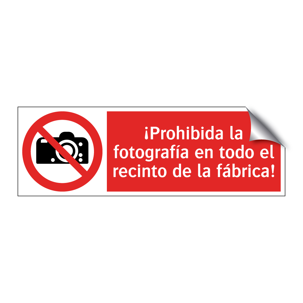 ¡Prohibida la fotografía en todo el recinto de la fábrica!