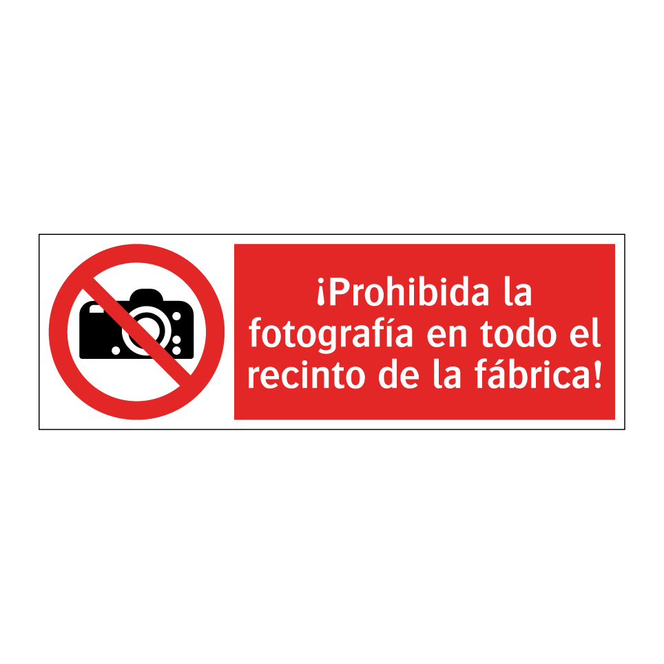 ¡Prohibida la fotografía en todo el recinto de la fábrica!