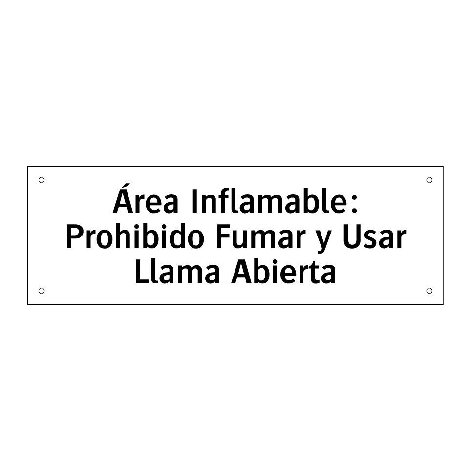Área Inflamable: Prohibido Fumar y Usar Llama Abierta