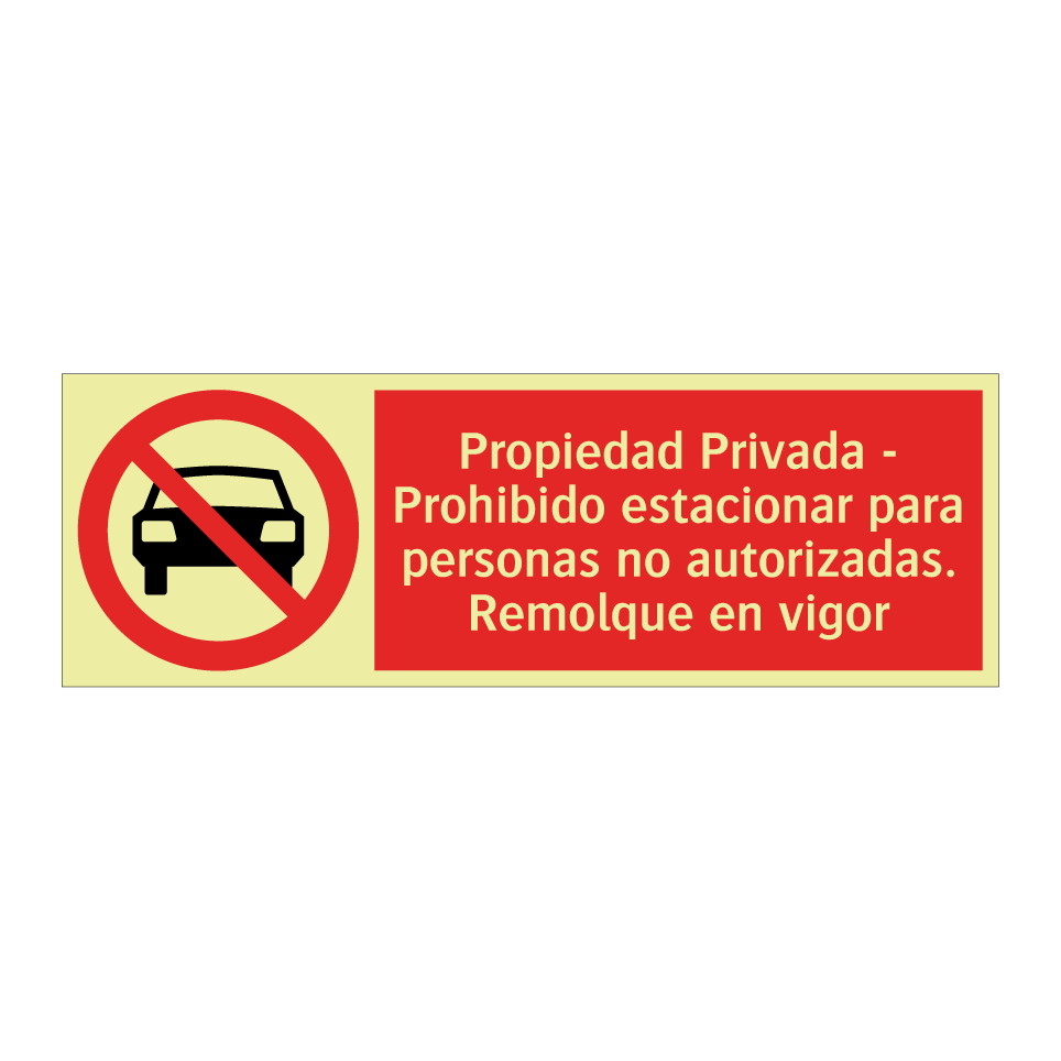 Propiedad Privada - Prohibido estacionar para personas no autorizadas. Remolque en vigor