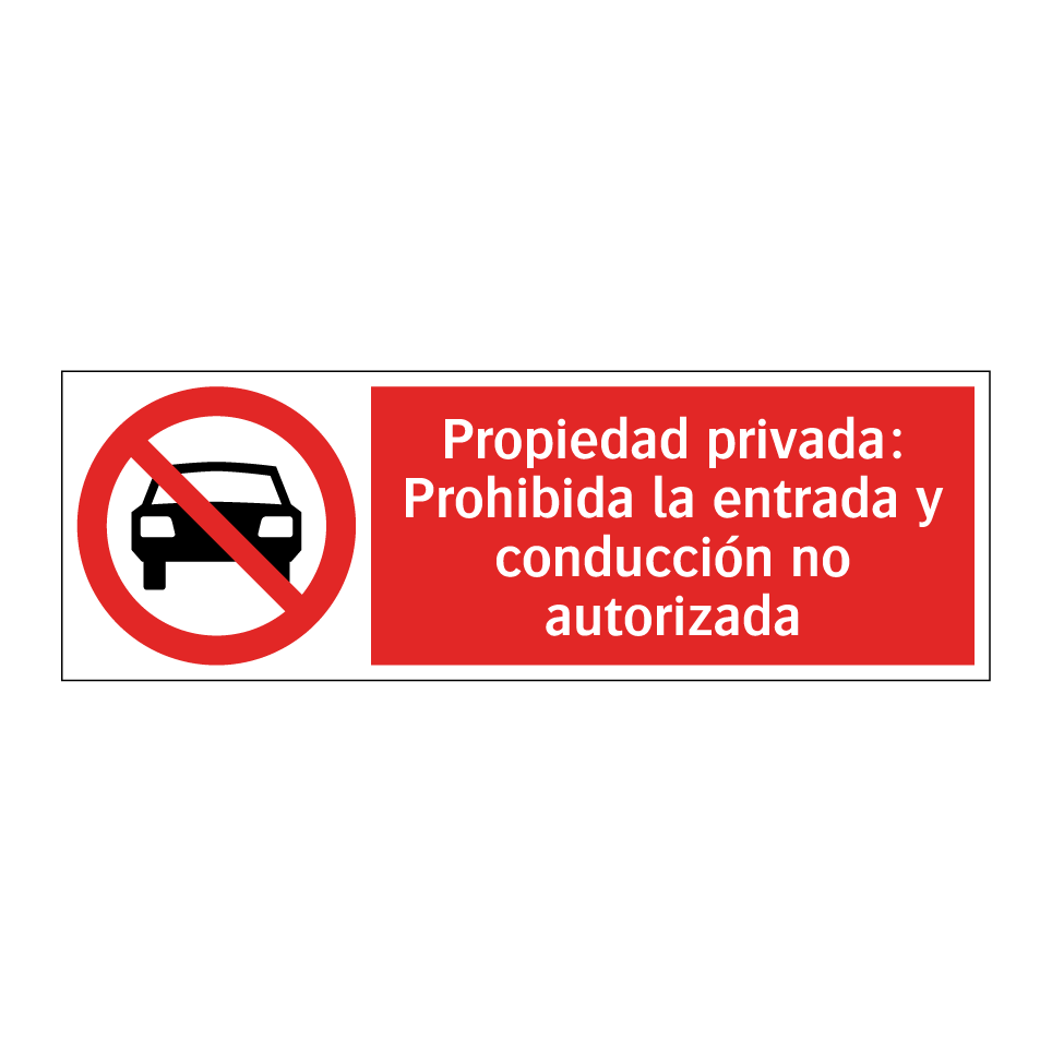 Propiedad privada: Prohibida la entrada y conducción no autorizada