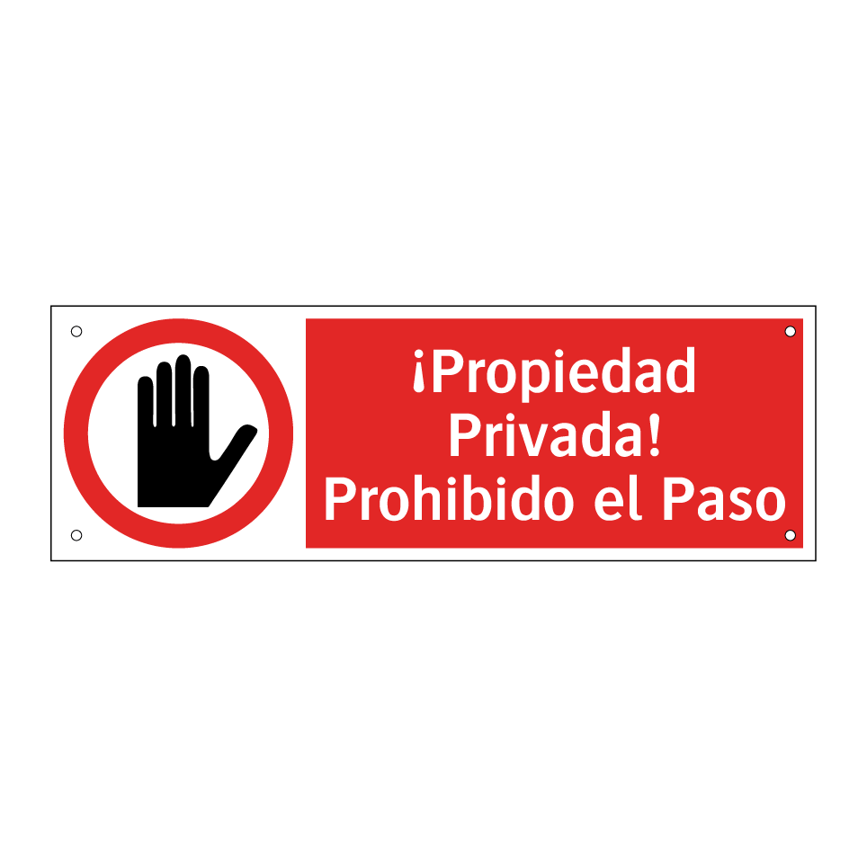 ¡Propiedad Privada! Prohibido el Paso