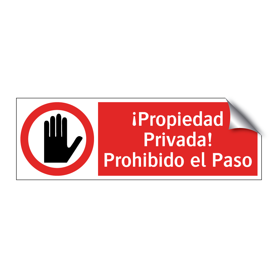 ¡Propiedad Privada! Prohibido el Paso