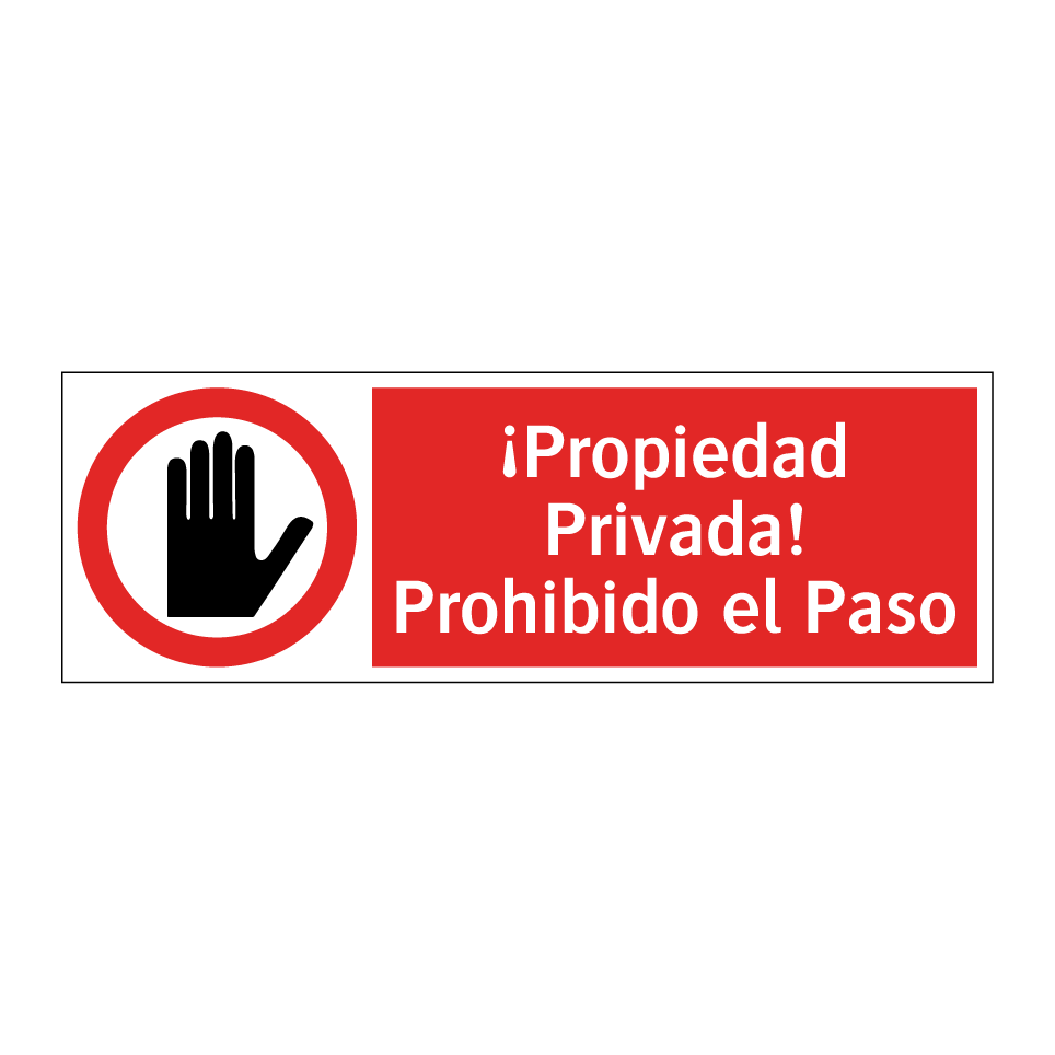 ¡Propiedad Privada! Prohibido el Paso