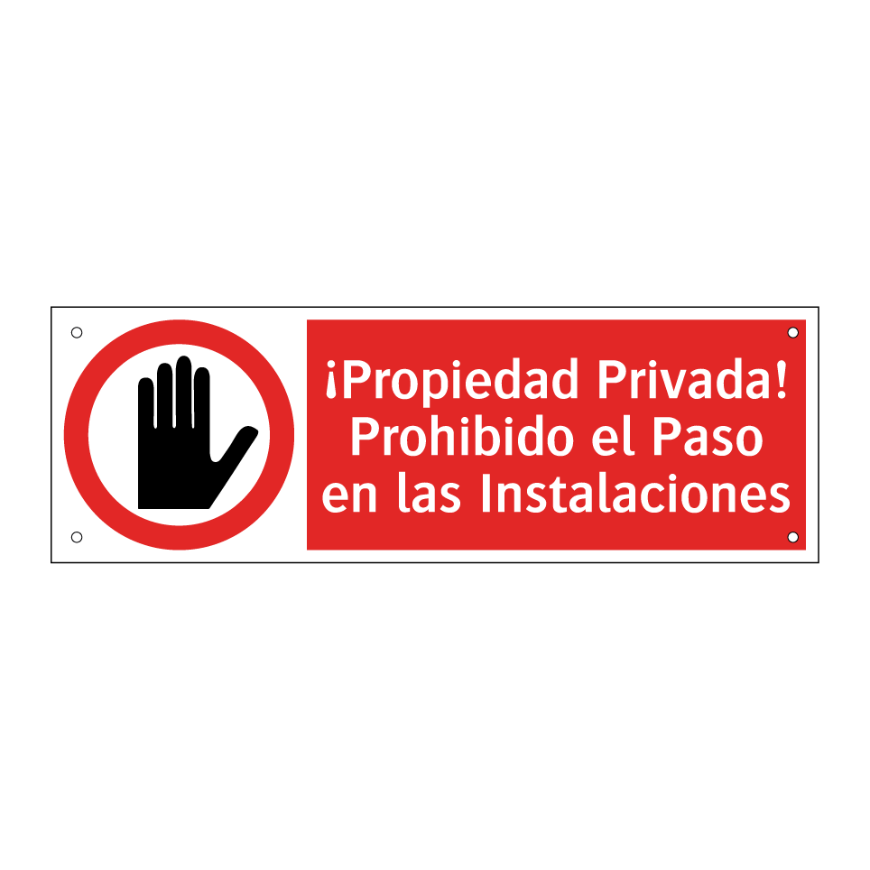 ¡Propiedad Privada! Prohibido el Paso en las Instalaciones