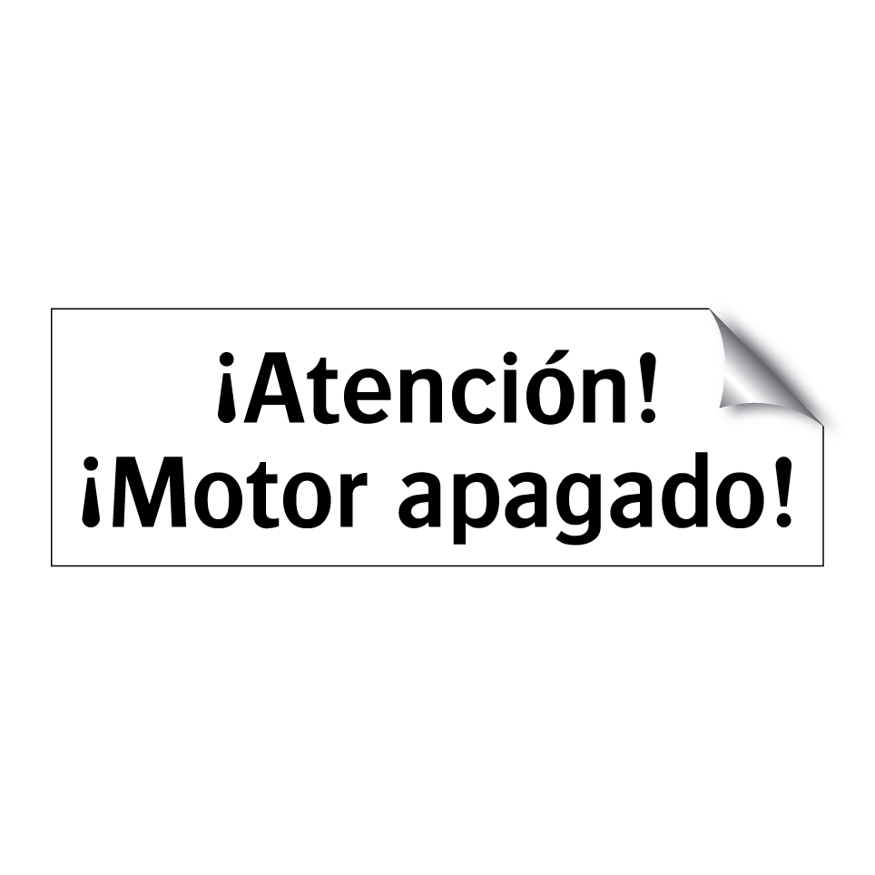 ¡Atención! ¡Motor apagado!