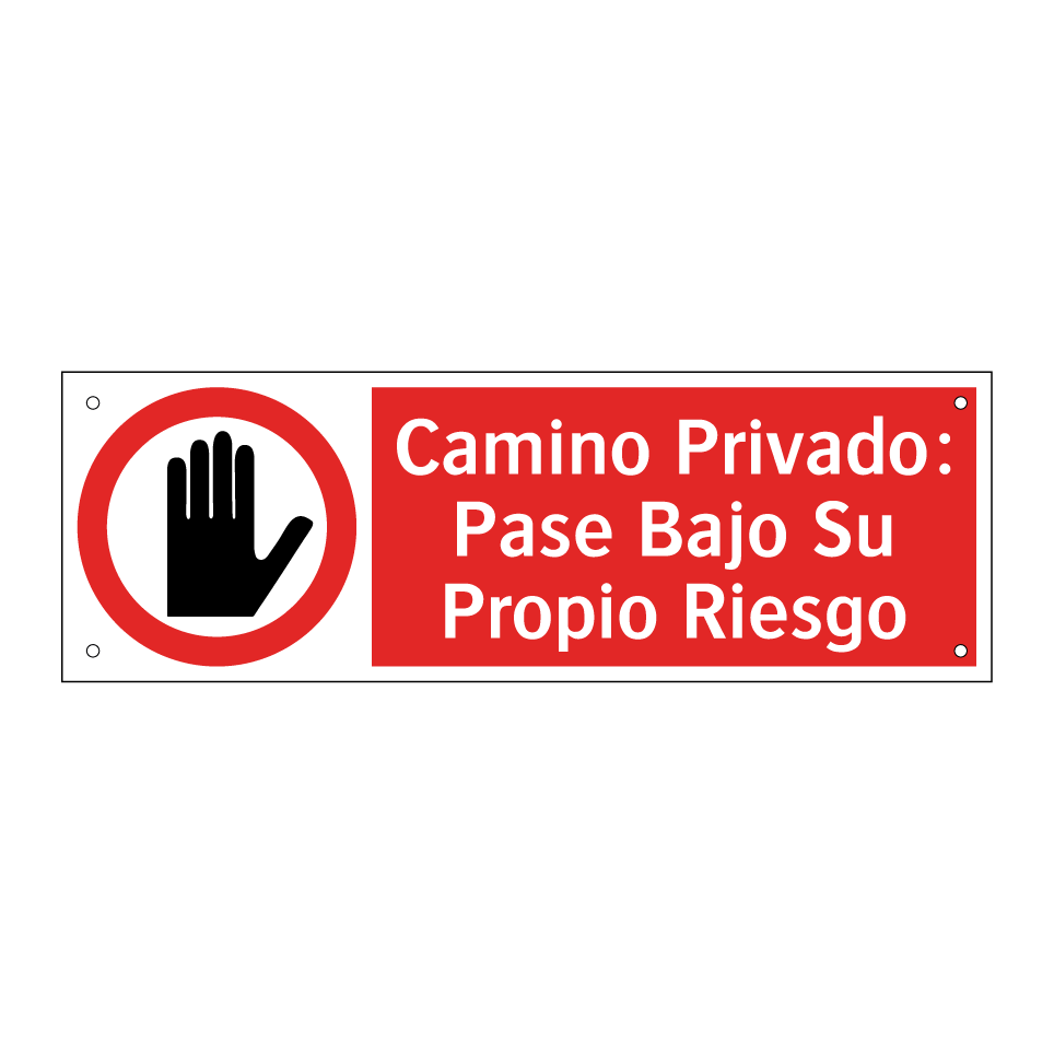 Camino Privado: Pase Bajo Su Propio Riesgo